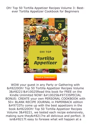 read ❤️(✔️pdf✔️) Oh! Top 50 Tortilla Appetizer Recipes Volume 3: Best-ever