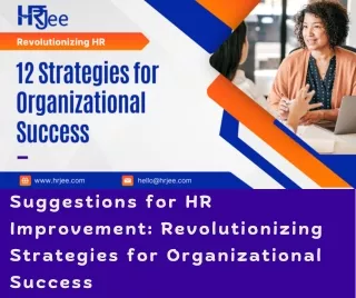 Suggestions for HR Improvement Revolutionizing Strategies for Organizational Success