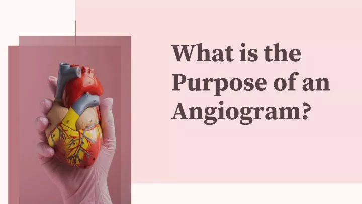 what is the purpose of an angiogram