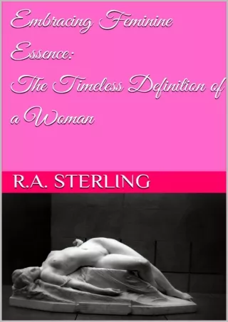 ⚡[PDF]✔ Embracing Feminine Essence: The Timeless Definition of a Woman (The Timeless