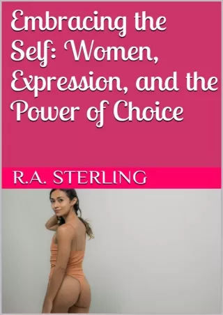 $PDF$/READ Embracing the Self: Women, Expression, and the Power of Choice