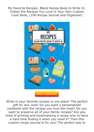 Download⚡(PDF)❤ My Favorite Recipes: Blank Recipe Book to Write In: Collect
