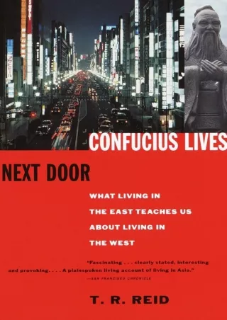 PDF/READ❤  Confucius Lives Next Door: What Living in the East Teaches Us About Living in