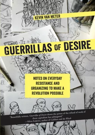 Guerrillas-of-Desire-Notes-on-Everyday-Resistance-and-Organizing-to-Make-a-Revolution-Possible