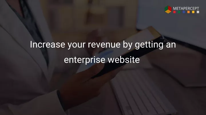 increase your revenue by getting an enterprise