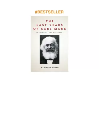 ❤read The Last Years of Karl Marx: An Intellectual Biography