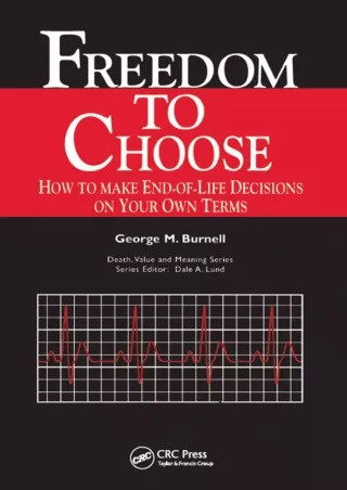 get⚡[PDF]❤ Freedom to Choose: How to Make End-of-life Decisions on Your Own Terms