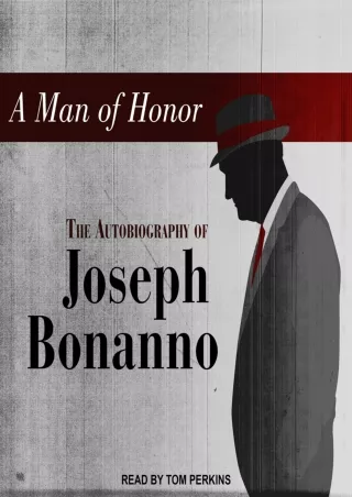 ⚡[PDF]✔ A Man of Honor: The Autobiography of Joseph Bonanno