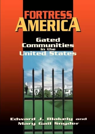 ⚡PDF ❤ Fortress America: Gated Communities in the United States