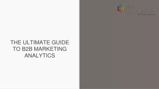 THE ULTIMATE GUIDE TO B2B MARKETING ANALYTICS - THE SMARKETERS