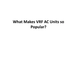 What Makes VRF AC Units so Popular