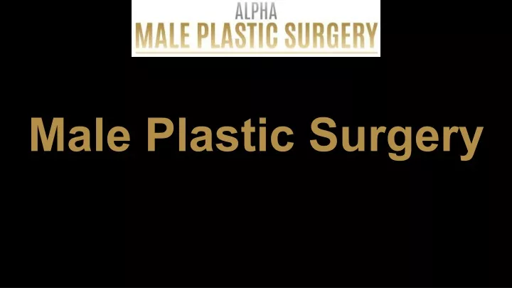 male plastic surgery