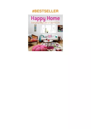 ❤read Happy Home: Everyday Magic for a Colorful Life