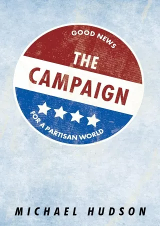 ⚡Read✔[PDF]  The Campaign: Good News for a Partisan World