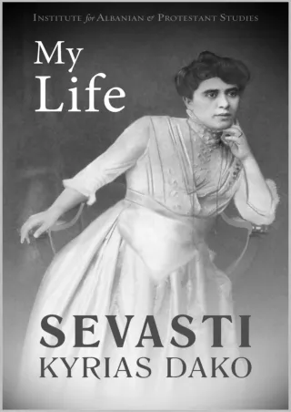 ❤[READ]❤ My Life: The autobiography of the pioneer of female education in Albania