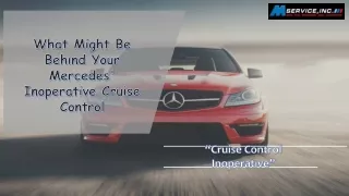 What Might Be Behind Your Mercedes' Inoperative Cruise Control