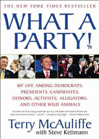 ❤[READ]❤ What a Party! My Life Among Democrats: Presidents, Candidates, Donors,