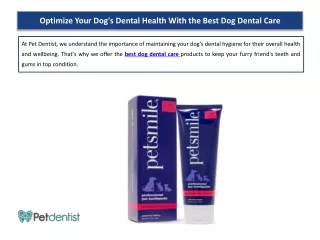Optimize Your Dog's Dental Health With The Best Dog Dental Care