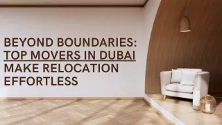 Making Moves Easy: Top Movers in Dubai Lead Effortless Relocation
