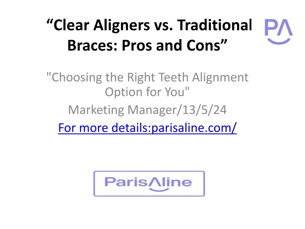 PPT - Clear Aligners vs. Traditional Braces: Pros and Cons PowerPoint ...