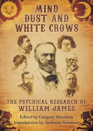 get⚡[PDF]❤ Mind-Dust and White Crows: The Psychical Research of William James