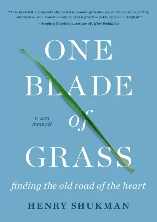 PDF/READ❤  One Blade of Grass: Finding the Old Road of the Heart, a Zen Memoir