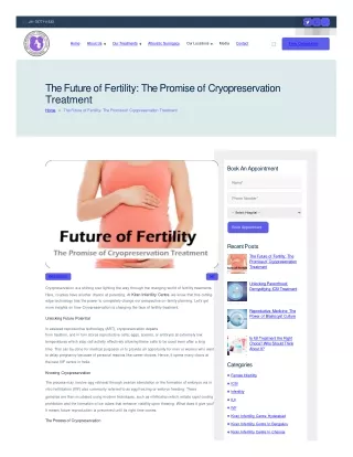 The Future of Fertility The Promise of Cryopreservation Treatment