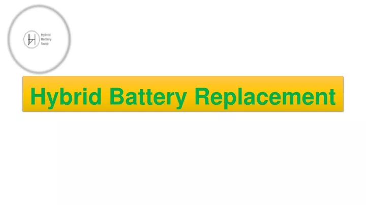 hybrid battery replacement