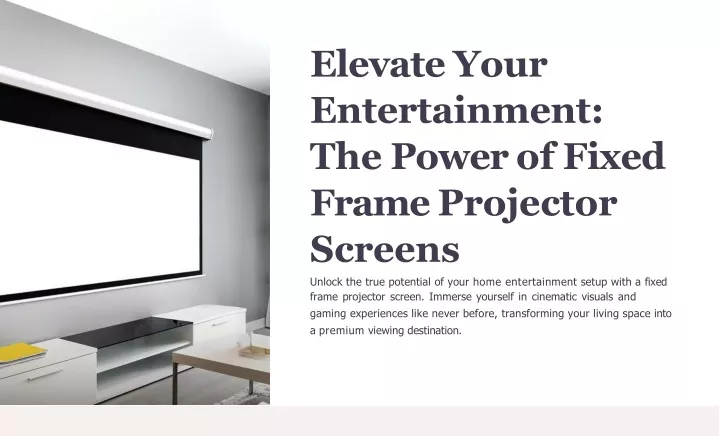 elevate your entertainment the power of fixed