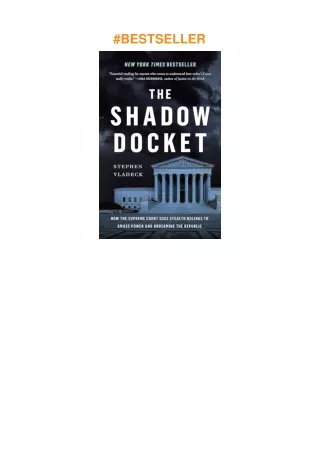 pdf✔download The Shadow Docket: How the Supreme Court Uses Stealth Rulings to Amass Power and Un