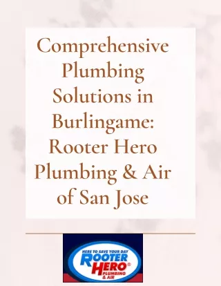 Comprehensive Plumbing Solutions in Burlingame Rooter Hero Plumbing & Air of San Jose