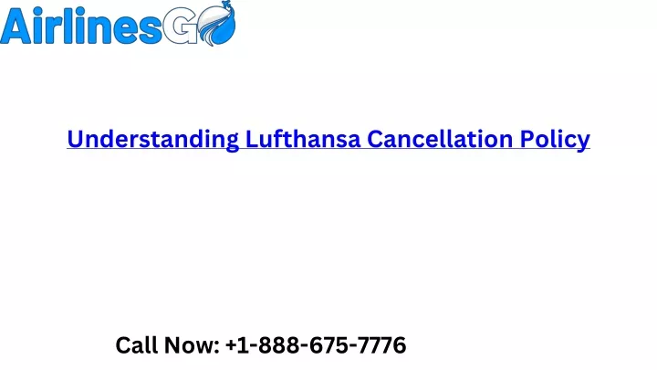 understanding lufthansa cancellation policy