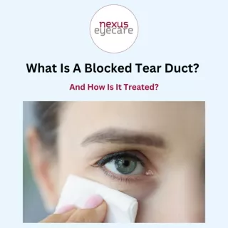 What is Blocked Tear Duct - Nexus Eye Care