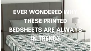 Ever Wondered Why These Printed Bedsheets Are Always in Trend