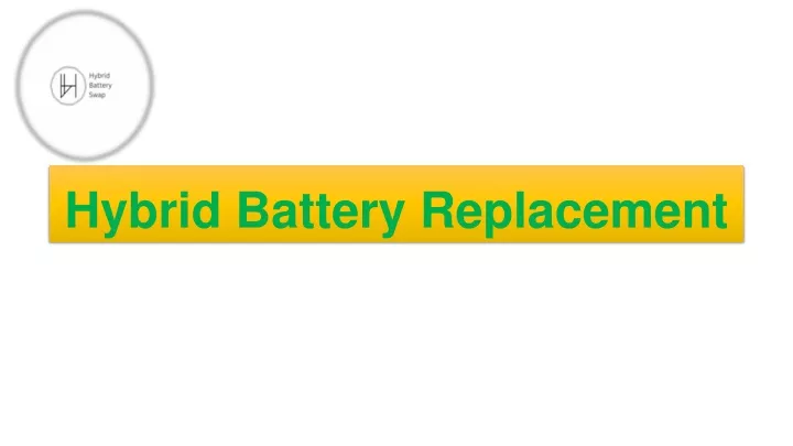 hybrid battery replacement