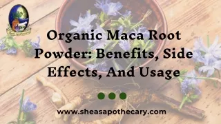 Organic Maca Root Powder: Benefits, Side Effects, And Usage