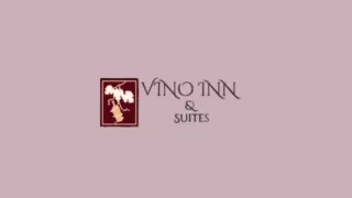 Vino Inn and Suites May 2024
