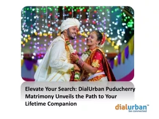 DialUrban Puducherry Matrimony Unveils the Path to Your Lifetime Companion