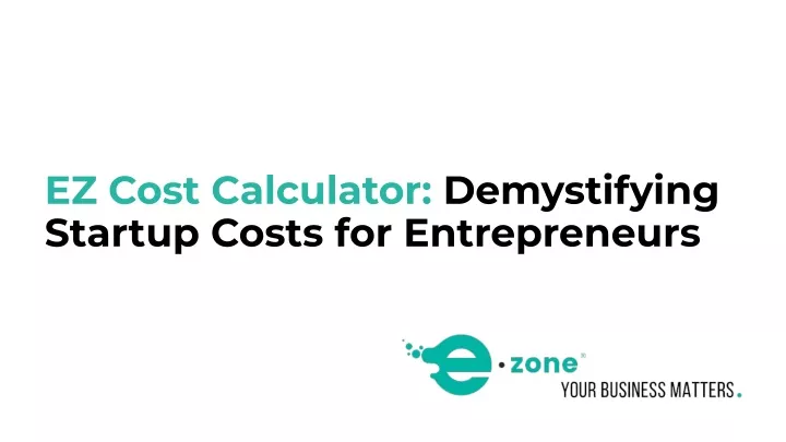 ez cost calculator demystifying startup costs