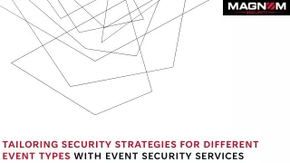 TAILORING SECURITY STRATEGIES FOR DIFFERENT EVENT TYPES WITH EVENT SECURITY SERVICES
