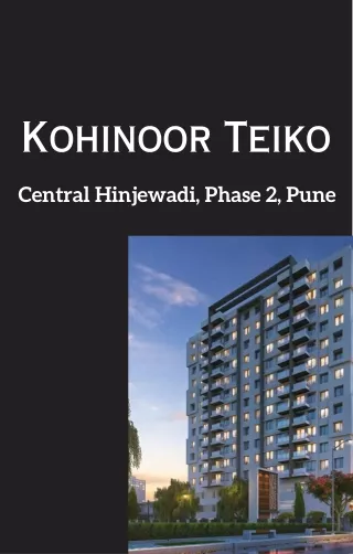 Kohinoor Teiko Pune | A Gem of Modern Living