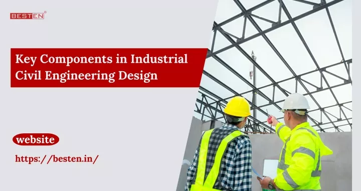 key components in industrial civil engineering