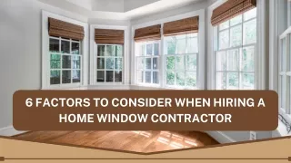 6 Factors to Consider When Hiring a Home Window Contractor