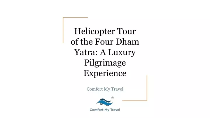 PPT - Helicopter Tour of the Four Dham Yatra: A Luxury Pilgrimage ...