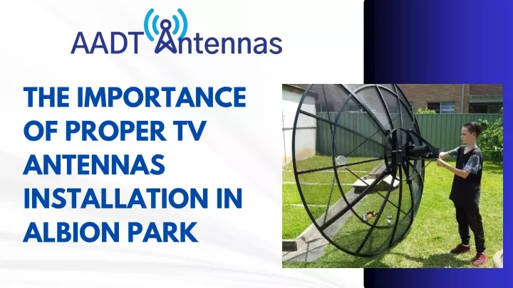 the importance of proper tv antennas installation