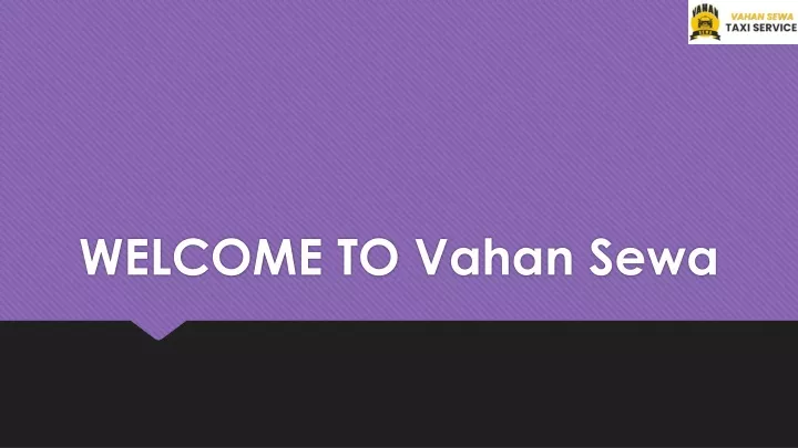 welcome to vahan sewa