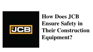 how does JCB ensure safety in their construction equipment