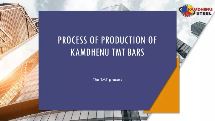 process of production of kamdhenu tmt bars