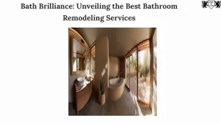 Bath Brilliance Unveiling the Best Bathroom Remodeling Services