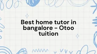 Best home tutor in bangalore - Otoo tuition